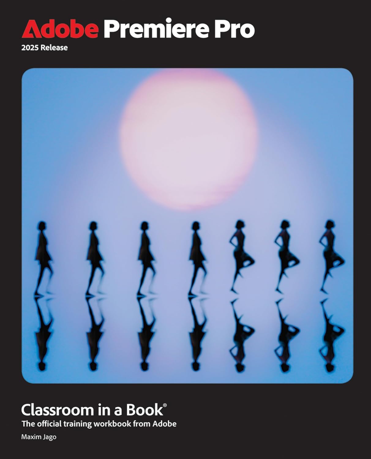 آموزش ادوبی پریمیر در یک کتاب – Adobe Premiere Pro Classroom in a Book 2026 Release